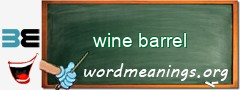 WordMeaning blackboard for wine barrel